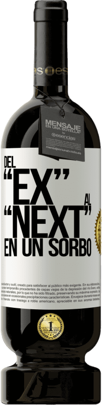49,95 € | Vinho tinto Edição Premium MBS® Reserva Del EX al NEXT en un sorbo Etiqueta Branca. Etiqueta personalizável Reserva 12 Meses Colheita 2016 Tempranillo