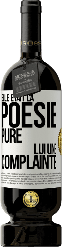 49,95 € | Vin rouge Édition Premium MBS® Réserve Elle était la poésie pure, lui une complainte Étiquette Blanche. Étiquette personnalisable Réserve 12 Mois Récolte 2015 Tempranillo