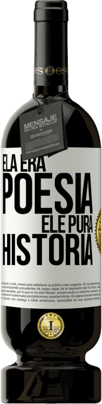 «Ela era poesia, ele pura história» Edição Premium MBS® Reserva