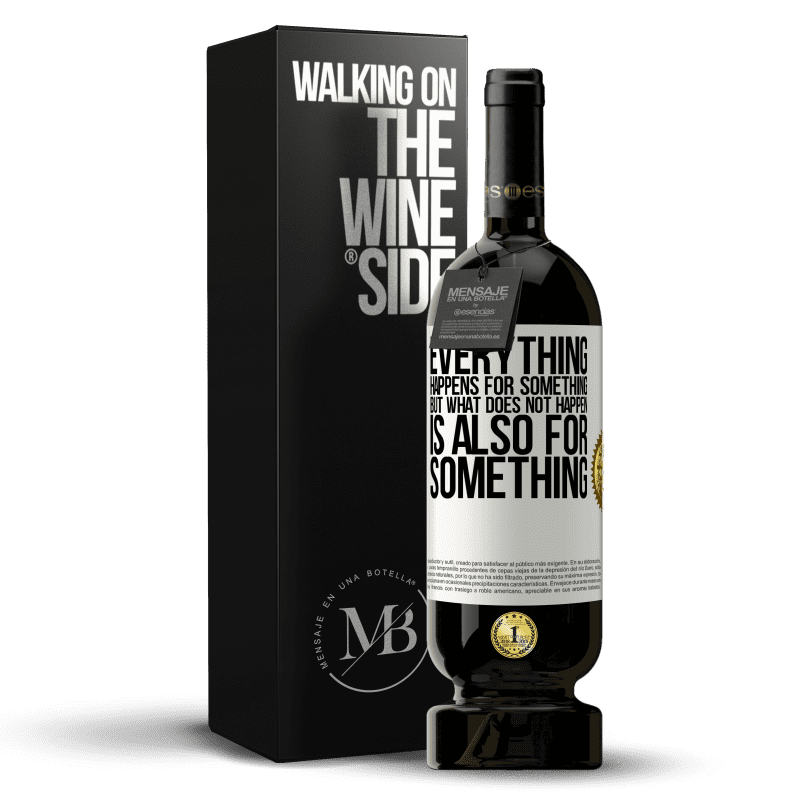 49,95 € Free Shipping | Red Wine Premium Edition MBS® Reserve Everything happens for something, but what does not happen, is also for something White Label. Customizable label Reserve 12 Months Harvest 2014 Tempranillo