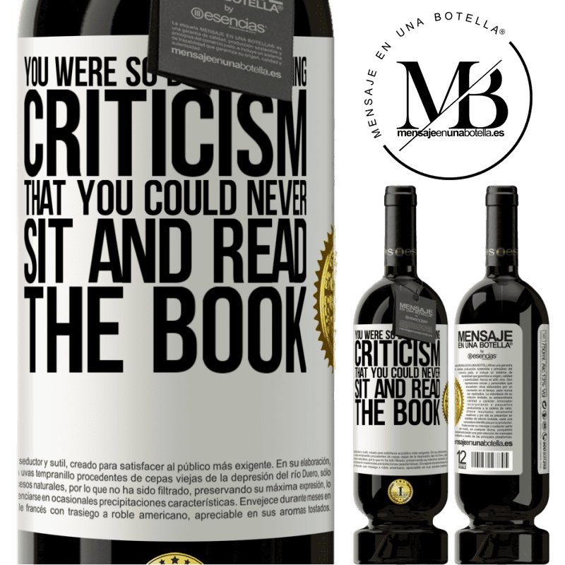 29,95 € Free Shipping | Red Wine Premium Edition MBS® Reserva You were so busy writing criticism that you could never sit and read the book White Label. Customizable label Reserva 12 Months Harvest 2014 Tempranillo