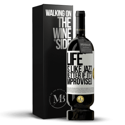 «Life is like jazz ... better if it's improvised» Premium Edition MBS® Reserve