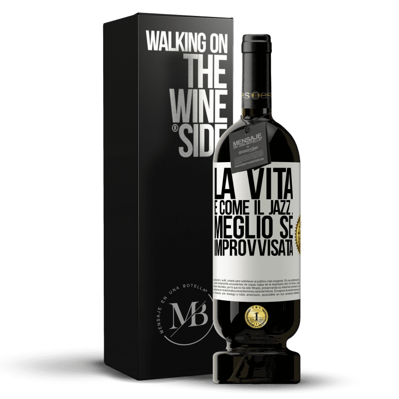 49,95 € Spedizione Gratuita | Vino rosso Edizione Premium MBS® Riserva La vita è come il jazz ... meglio se improvvisata Etichetta Bianca. Etichetta personalizzabile Riserva 12 Mesi Raccogliere 2015 Tempranillo