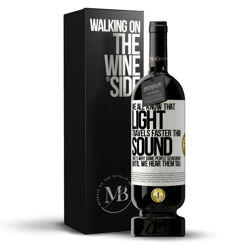 49,95 € Free Shipping | Red Wine Premium Edition MBS® Reserve We all know that light travels faster than sound. That's why some people seem bright until we hear them talk White Label. Customizable label Reserve 12 Months Harvest 2014 Tempranillo
