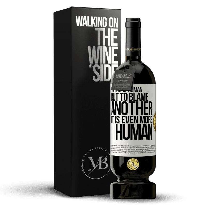 49,95 € Free Shipping | Red Wine Premium Edition MBS® Reserve To err is human ... but to blame another, it is even more human White Label. Customizable label Reserve 12 Months Harvest 2014 Tempranillo