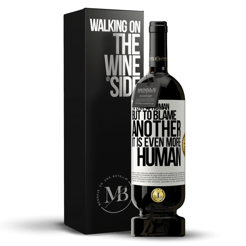 49,95 € Free Shipping | Red Wine Premium Edition MBS® Reserve To err is human ... but to blame another, it is even more human White Label. Customizable label Reserve 12 Months Harvest 2015 Tempranillo