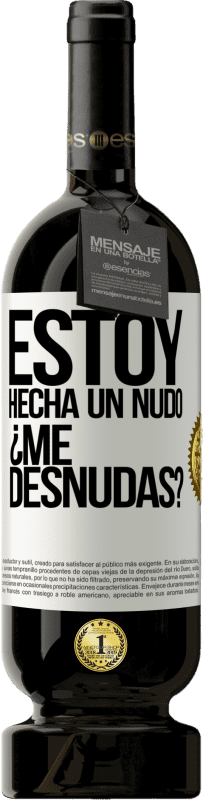 49,95 € Spedizione Gratuita | Vino rosso Edizione Premium MBS® Riserva Estoy hecha un nudo. ¿Me desnudas? Etichetta Bianca. Etichetta personalizzabile Riserva 12 Mesi Raccogliere 2016 Tempranillo