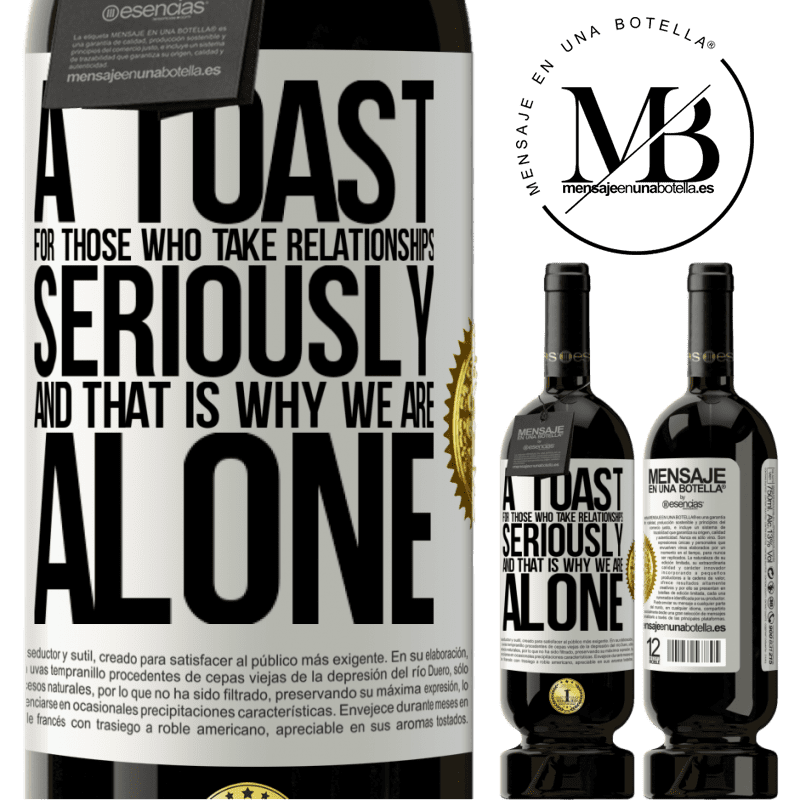 49,95 € Free Shipping | Red Wine Premium Edition MBS® Reserve A toast for those who take relationships seriously and that is why we are alone White Label. Customizable label Reserve 12 Months Harvest 2014 Tempranillo