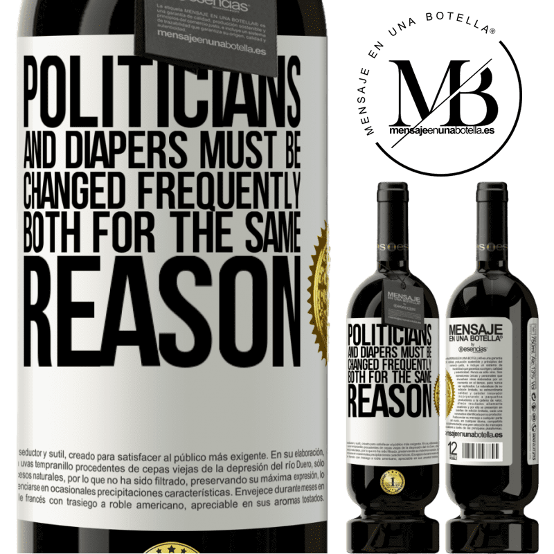 29,95 € Free Shipping | Red Wine Premium Edition MBS® Reserva Politicians and diapers must be changed frequently. Both for the same reason White Label. Customizable label Reserva 12 Months Harvest 2014 Tempranillo