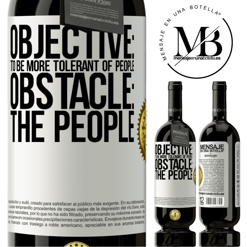 29,95 € Free Shipping | Red Wine Premium Edition MBS® Reserva Objective: to be more tolerant of people. Obstacle: the people White Label. Customizable label Reserva 12 Months Harvest 2014 Tempranillo