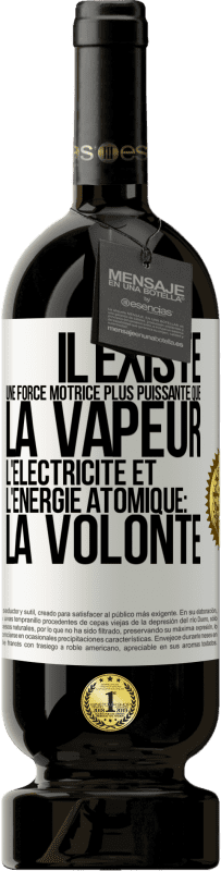 49,95 € | Vin rouge Édition Premium MBS® Réserve Il existe une force motrice plus puissante que la vapeur, l'électricité et l'énergie atomique: la volonté Étiquette Blanche. Étiquette personnalisable Réserve 12 Mois Récolte 2016 Tempranillo