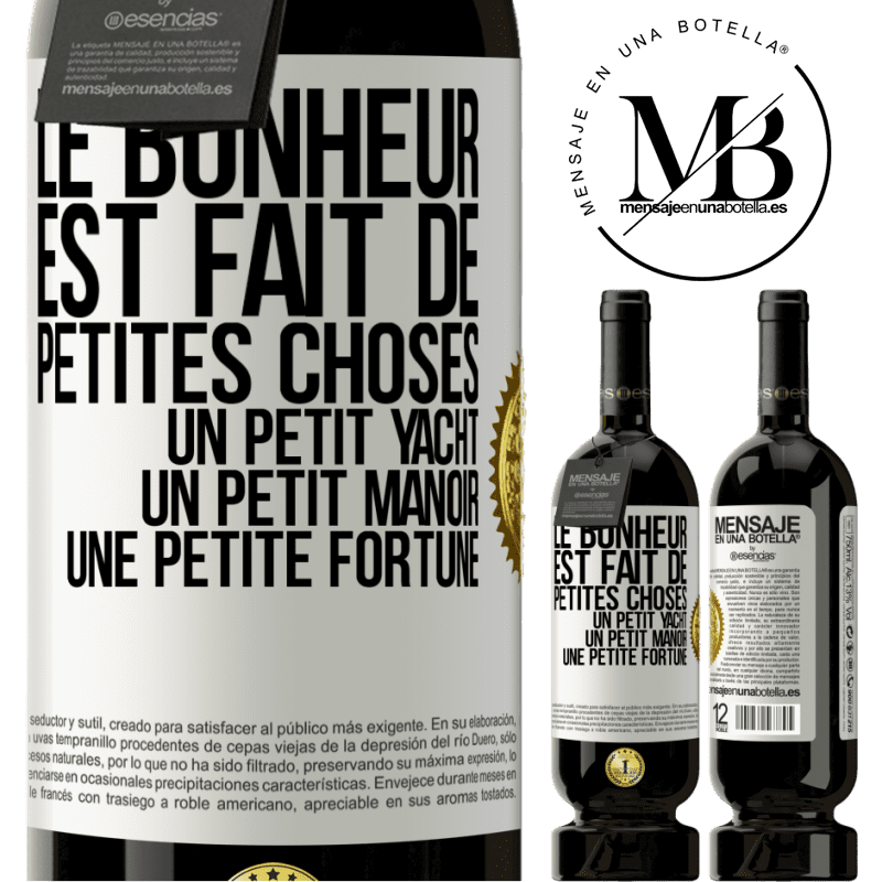 49,95 € Envoi gratuit | Vin rouge Édition Premium MBS® Réserve Le bonheur est fait de petites choses: un petit yacht, un petit manoir, une petite fortune Étiquette Blanche. Étiquette personnalisable Réserve 12 Mois Récolte 2014 Tempranillo