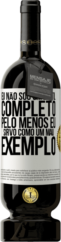 49,95 € Envio grátis | Vinho tinto Edição Premium MBS® Reserva Eu não sou um inútil completo ... Pelo menos eu sirvo como um mau exemplo Etiqueta Branca. Etiqueta personalizável Reserva 12 Meses Colheita 2016 Tempranillo