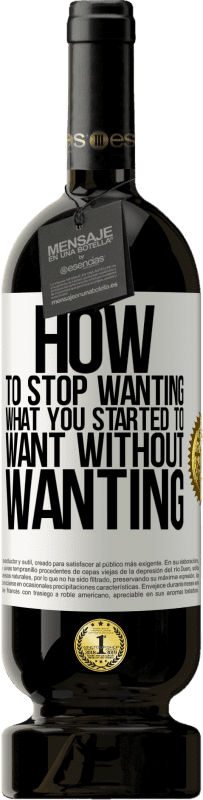 49,95 € 免费送货 | 红酒 高级版 MBS® 预订 如何停止不想要的东西 白标. 可自定义的标签 预订 12 个月 收成 2016 Tempranillo