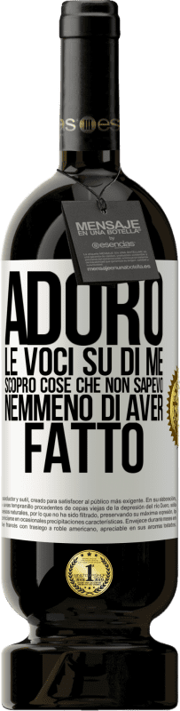 Spedizione Gratuita | Vino rosso Edizione Premium MBS® Riserva Adoro le voci su di me, scopro cose che non sapevo nemmeno di aver fatto Etichetta Bianca. Etichetta personalizzabile Riserva 12 Mesi Raccogliere 2014 Tempranillo