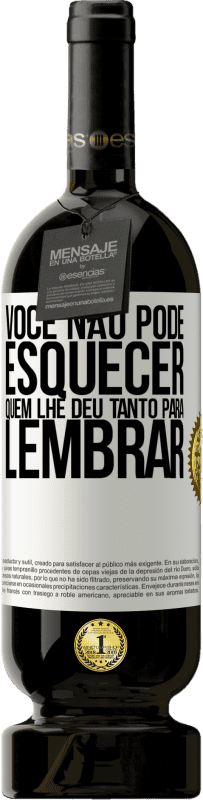 49,95 € | Vinho tinto Edição Premium MBS® Reserva Você não pode esquecer quem lhe deu tanto para lembrar Etiqueta Branca. Etiqueta personalizável Reserva 12 Meses Colheita 2015 Tempranillo