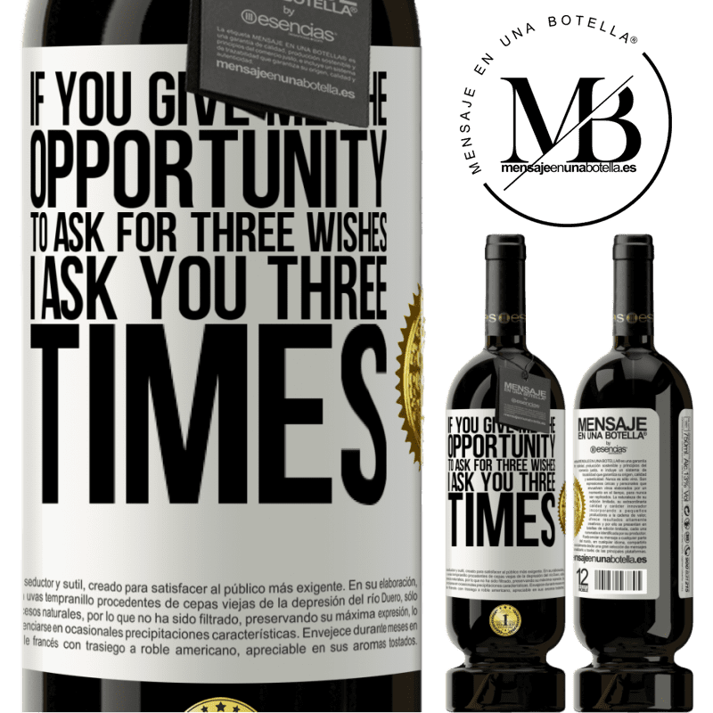 29,95 € Free Shipping | Red Wine Premium Edition MBS® Reserva If you give me the opportunity to ask for three wishes, I ask you three times White Label. Customizable label Reserva 12 Months Harvest 2014 Tempranillo