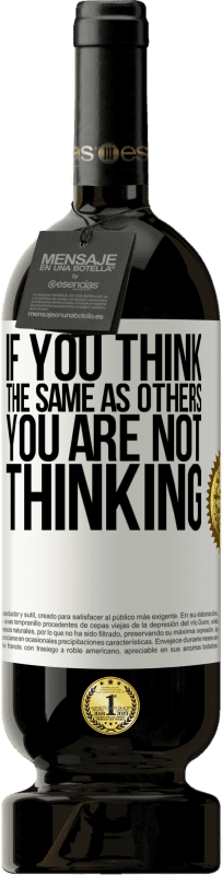 49,95 € Free Shipping | Red Wine Premium Edition MBS® Reserve If you think the same as others, you are not thinking White Label. Customizable label Reserve 12 Months Harvest 2016 Tempranillo