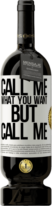 «Call me what you want, but call me» Premium Edition MBS® Reserve