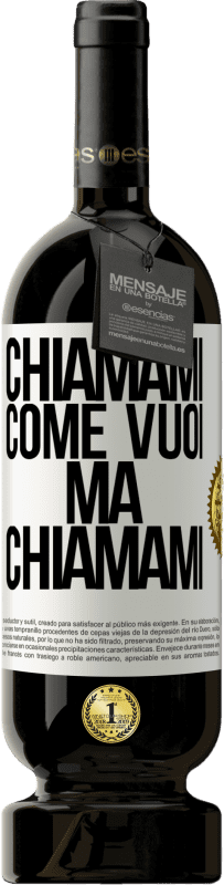 49,95 € Spedizione Gratuita | Vino rosso Edizione Premium MBS® Riserva Chiamami come vuoi, ma chiamami Etichetta Bianca. Etichetta personalizzabile Riserva 12 Mesi Raccogliere 2016 Tempranillo