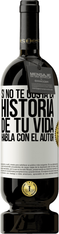 49,95 € | Vino Tinto Edición Premium MBS® Reserva Si no te gusta la historia de tu vida, habla con el autor Etiqueta Blanca. Etiqueta personalizable Reserva 12 Meses Cosecha 2016 Tempranillo