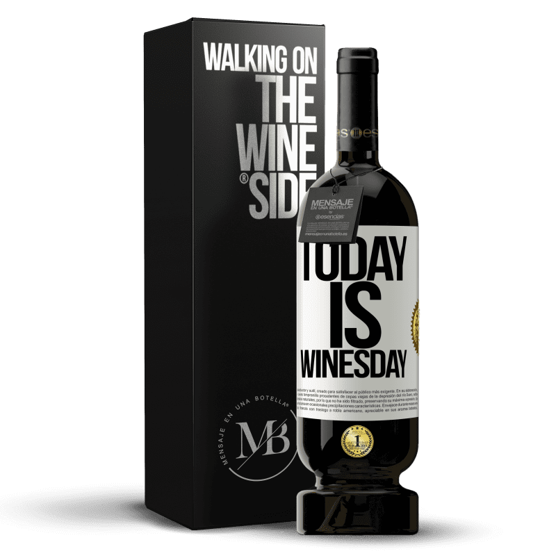 49,95 € Kostenloser Versand | Rotwein Premium Ausgabe MBS® Reserve Today is winesday! Weißes Etikett. Anpassbares Etikett Reserve 12 Monate Ernte 2014 Tempranillo