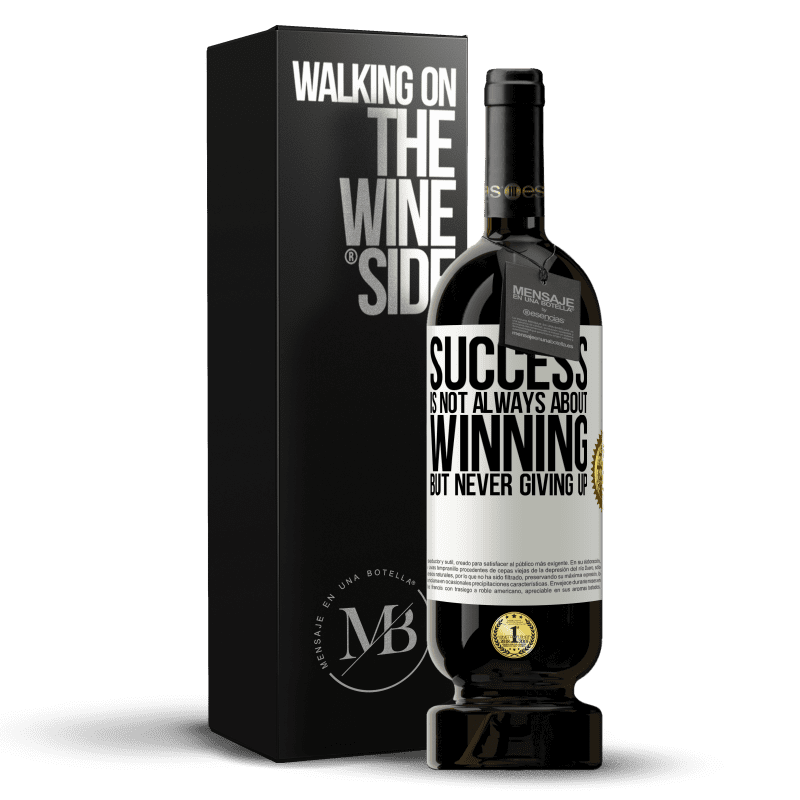 49,95 € Free Shipping | Red Wine Premium Edition MBS® Reserve Success is not always about winning, but never giving up White Label. Customizable label Reserve 12 Months Harvest 2014 Tempranillo