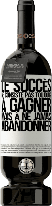«Le succès ne consiste pas toujours à gagner, mais à ne jamais abandonner» Édition Premium MBS® Réserve