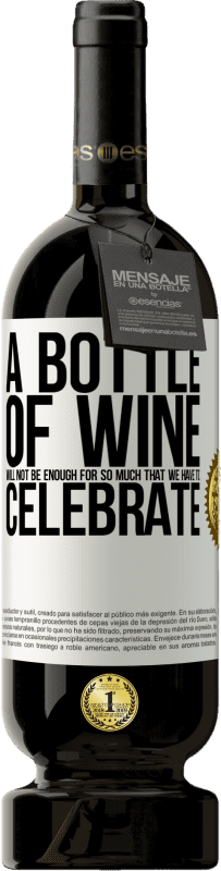 «一瓶酒不足以让我们庆祝» 高级版 MBS® 预订