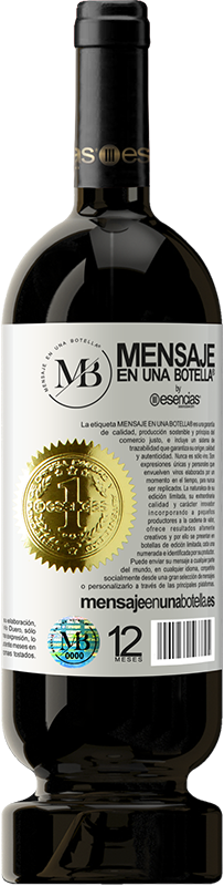 «Una botella de vino no será suficiente para tanto que tenemos que celebrar» Edición Premium MBS® Reserva
