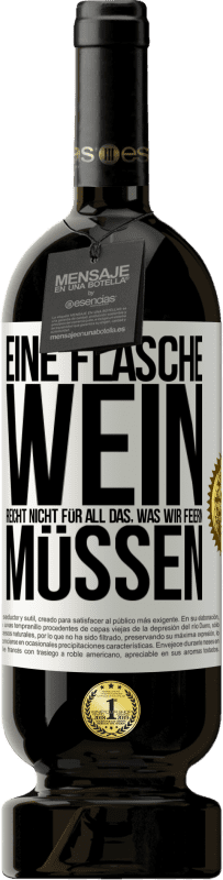 «Eine Flasche Wein reicht nicht für all das, was wir feiern müssen» Premium Ausgabe MBS® Reserve