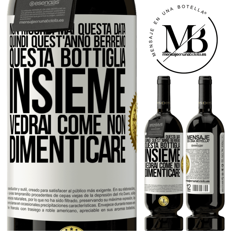 49,95 € Spedizione Gratuita | Vino rosso Edizione Premium MBS® Riserva Non ricordi mai questa data, quindi quest'anno berremo questa bottiglia insieme. Vedrai come non dimenticare Etichetta Bianca. Etichetta personalizzabile Riserva 12 Mesi Raccogliere 2015 Tempranillo