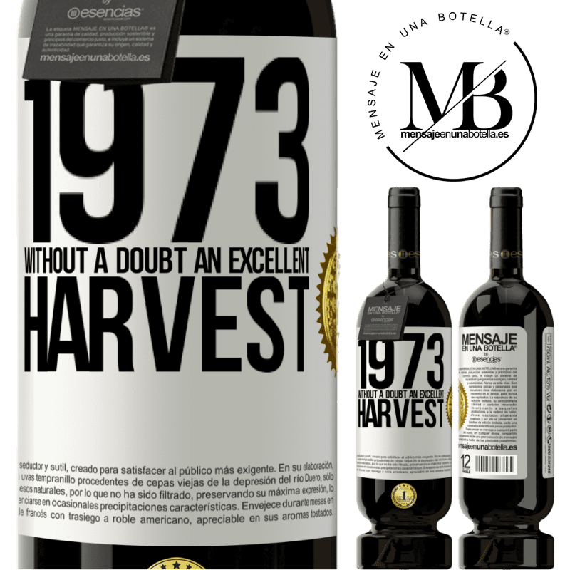 49,95 € Free Shipping | Red Wine Premium Edition MBS® Reserve 1973. Without a doubt, an excellent harvest White Label. Customizable label Reserve 12 Months Harvest 2016 Tempranillo