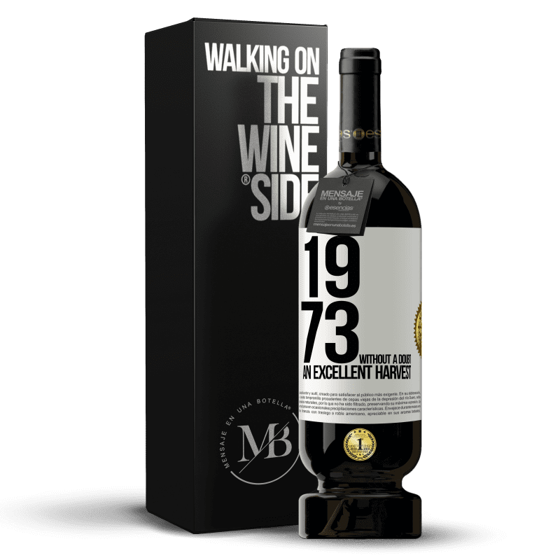 49,95 € Free Shipping | Red Wine Premium Edition MBS® Reserve 1973. Without a doubt, an excellent harvest White Label. Customizable label Reserve 12 Months Harvest 2016 Tempranillo