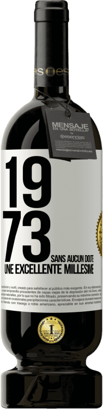 49,95 € | Vin rouge Édition Premium MBS® Réserve 1973. Sans aucun doute, une excellente millésime Étiquette Blanche. Étiquette personnalisable Réserve 12 Mois Récolte 2014 Tempranillo