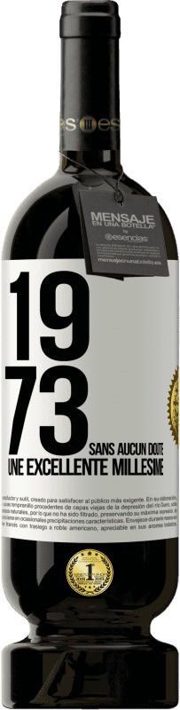 49,95 € | Vin rouge Édition Premium MBS® Réserve 1973. Sans aucun doute, une excellente millésime Étiquette Blanche. Étiquette personnalisable Réserve 12 Mois Récolte 2016 Tempranillo