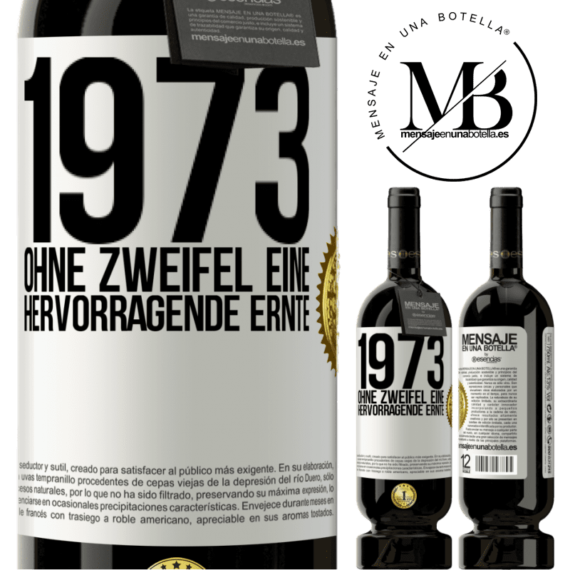 49,95 € Kostenloser Versand | Rotwein Premium Ausgabe MBS® Reserve 1973. Ohne Zweifel eine hervorragende Ernte Weißes Etikett. Anpassbares Etikett Reserve 12 Monate Ernte 2014 Tempranillo