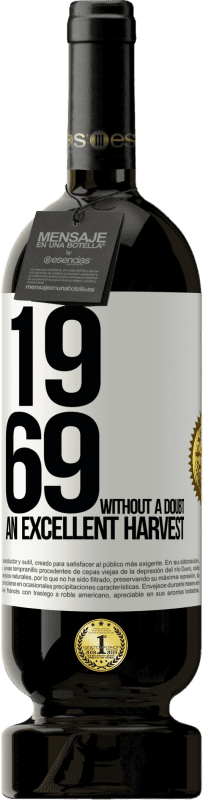 49,95 € | Красное вино Premium Edition MBS® Бронировать 1969. Без сомнения, отличный урожай Белая этикетка. Настраиваемая этикетка Бронировать 12 Месяцы Урожай 2014 Tempranillo