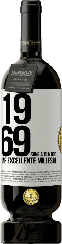 49,95 € | Vin rouge Édition Premium MBS® Réserve 1969. Sans aucun doute, un excellent millésime Étiquette Blanche. Étiquette personnalisable Réserve 12 Mois Récolte 2014 Tempranillo