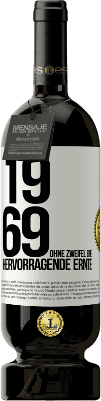 49,95 € | Rotwein Premium Ausgabe MBS® Reserve 1969. Ohne Zweifel eine hervorragende Ernte Weißes Etikett. Anpassbares Etikett Reserve 12 Monate Ernte 2014 Tempranillo