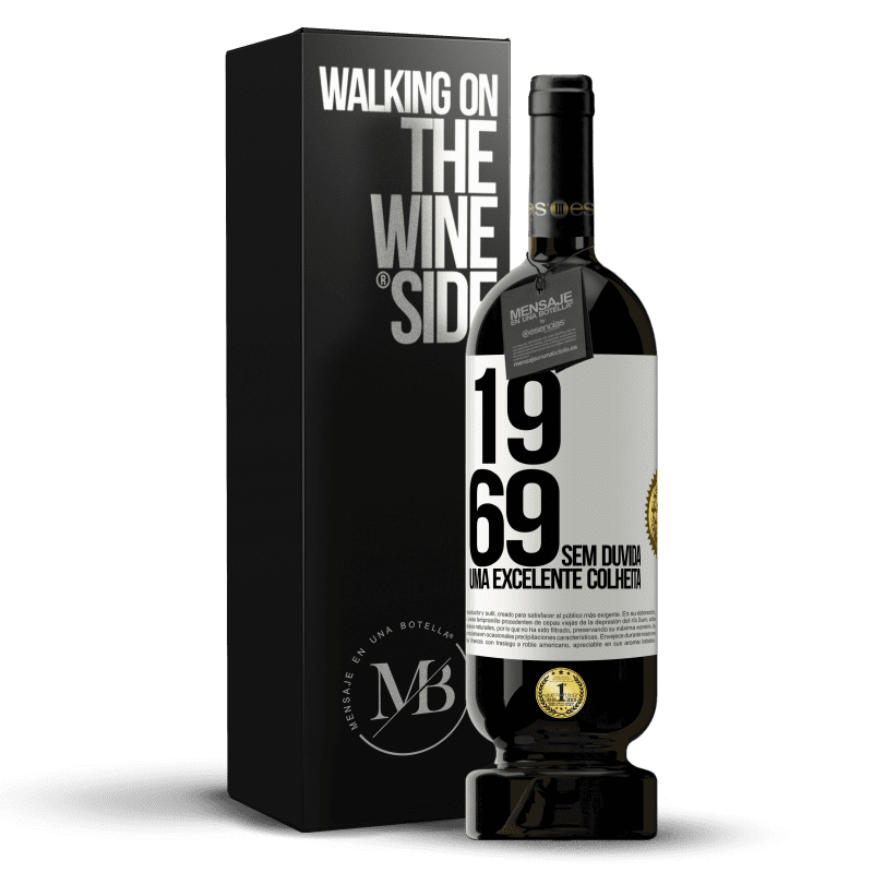 49,95 € Envio grátis | Vinho tinto Edição Premium MBS® Reserva 1969. Sem dúvida, uma excelente colheita Etiqueta Branca. Etiqueta personalizável Reserva 12 Meses Colheita 2015 Tempranillo