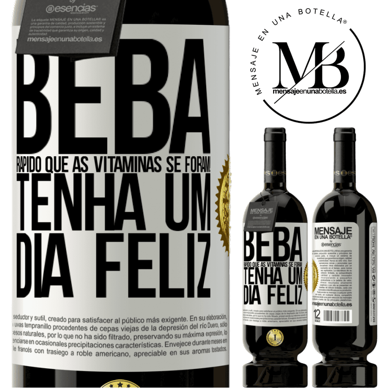 49,95 € Envio grátis | Vinho tinto Edição Premium MBS® Reserva Beba rápido que as vitaminas se foram! Tenha um dia feliz Etiqueta Branca. Etiqueta personalizável Reserva 12 Meses Colheita 2014 Tempranillo