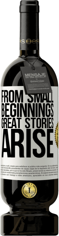 49,95 € Free Shipping | Red Wine Premium Edition MBS® Reserve From small beginnings great stories arise White Label. Customizable label Reserve 12 Months Harvest 2016 Tempranillo