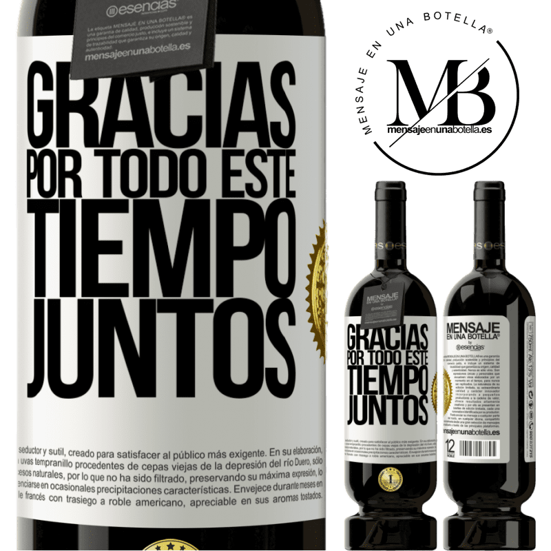 49,95 € Envío gratis | Vino Tinto Edición Premium MBS® Reserva Gracias por todo este tiempo juntos Etiqueta Blanca. Etiqueta personalizable Reserva 12 Meses Cosecha 2016 Tempranillo
