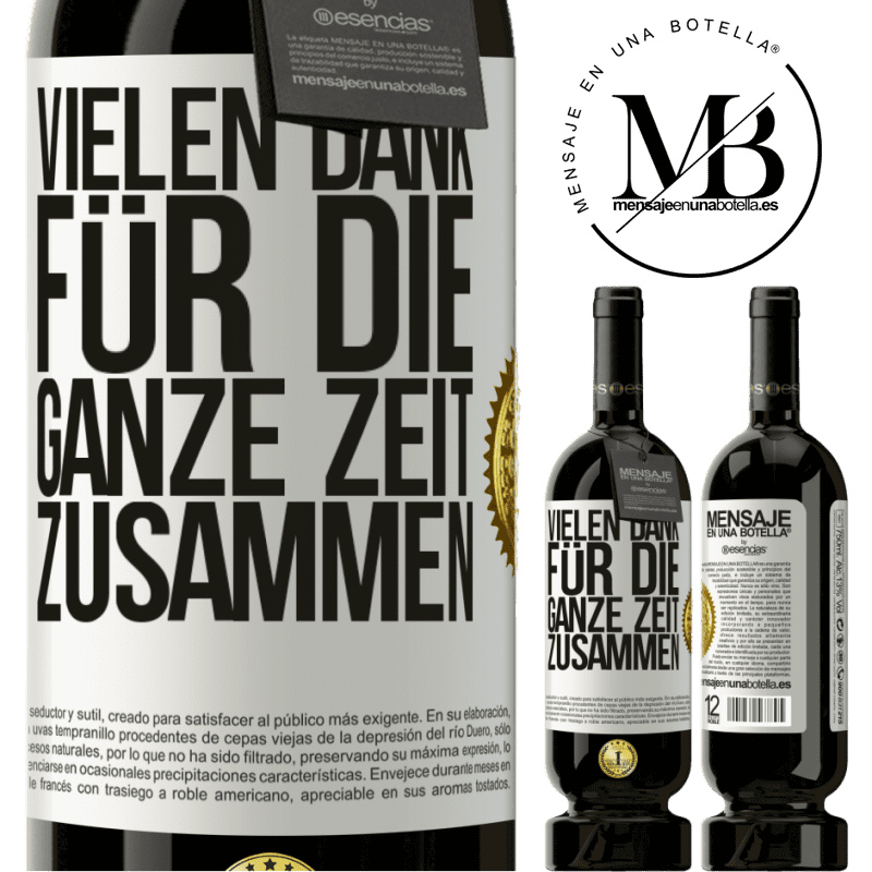 49,95 € Kostenloser Versand | Rotwein Premium Ausgabe MBS® Reserve Vielen Dank für all die gemeinsame Zeit Weißes Etikett. Anpassbares Etikett Reserve 12 Monate Ernte 2014 Tempranillo