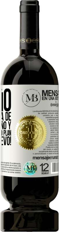 «Cariño, este año deja de llamarlo sueño y empieza a llamarlo plan. Feliz año nuevo!» Edición Premium MBS® Reserva