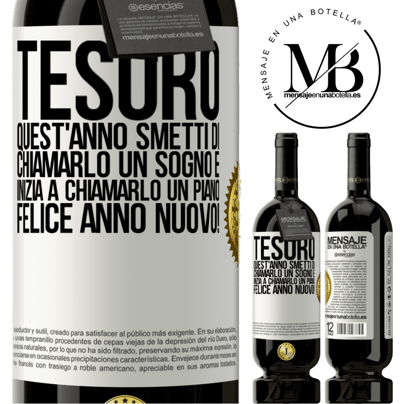 49,95 € Spedizione Gratuita | Vino rosso Edizione Premium MBS® Riserva Tesoro, quest'anno smetti di chiamarlo un sogno e inizia a chiamarlo un piano. Felice anno nuovo! Etichetta Bianca. Etichetta personalizzabile Riserva 12 Mesi Raccogliere 2016 Tempranillo