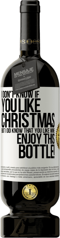 49,95 € 免费送货 | 红酒 高级版 MBS® 预订 我不知道你是否喜欢圣诞节，但我确实知道你喜欢葡萄酒。享受这瓶！ 白标. 可自定义的标签 预订 12 个月 收成 2016 Tempranillo