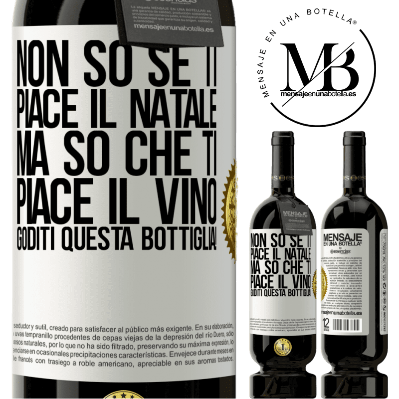 49,95 € Spedizione Gratuita | Vino rosso Edizione Premium MBS® Riserva Non so se ti piace il Natale, ma so che ti piace il vino. Goditi questa bottiglia! Etichetta Bianca. Etichetta personalizzabile Riserva 12 Mesi Raccogliere 2014 Tempranillo