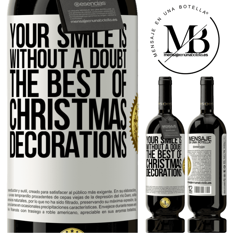 49,95 € Free Shipping | Red Wine Premium Edition MBS® Reserve Your smile is, without a doubt, the best of Christmas decorations White Label. Customizable label Reserve 12 Months Harvest 2014 Tempranillo